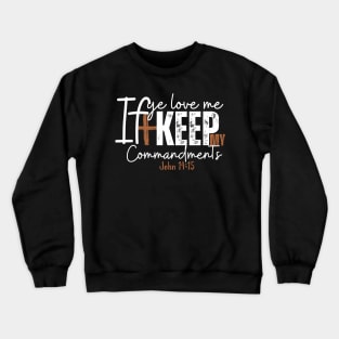 John 14:15 Crewneck Sweatshirt